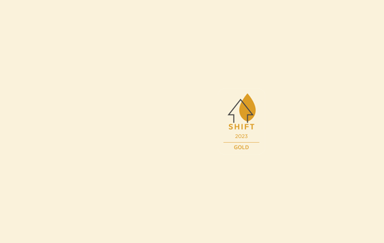 We’ve received a SHIFT Gold award for sustainability in our homes!